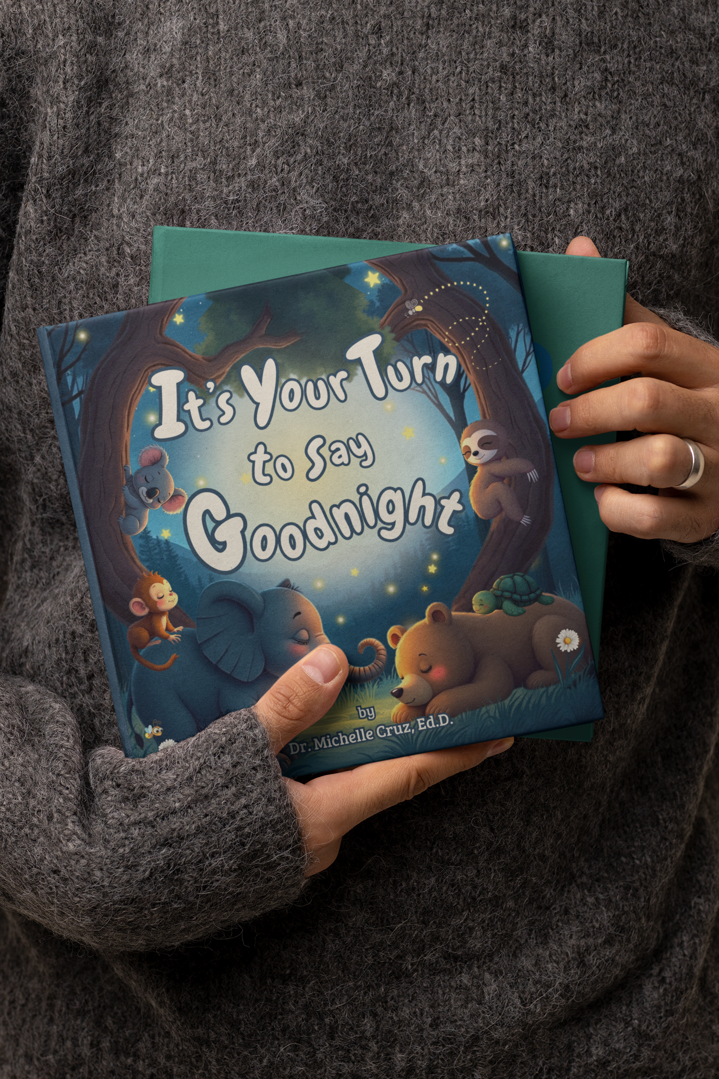 It's Your Turn to Say Good Night: A Soothing Bedtime Story Through the Animal Kingdom to Help Children, Toddlers & Babies Fall Asleep