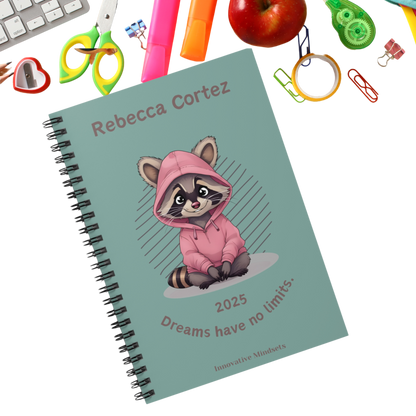 "Dreams have no limits." 2025 Personalized Racoon Spiral Notebook for Kids II