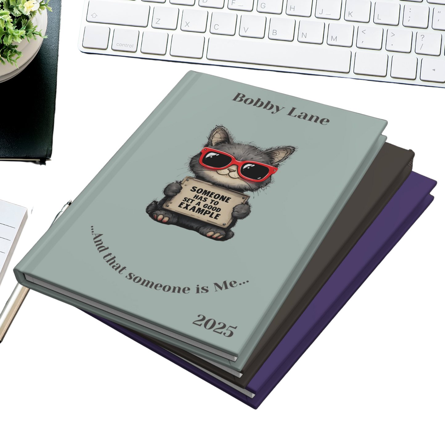 "Someone has to set a good example" 2025 Personalized Name & Message Hardcover Cat Journal