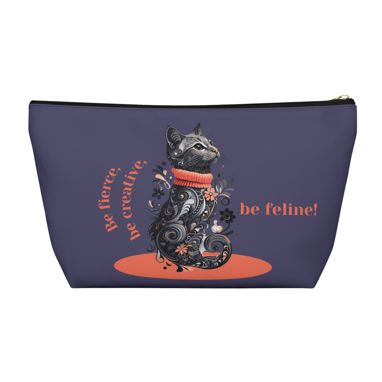"Be fierce, be creative, be feline!" Personalized Accessory Pouch