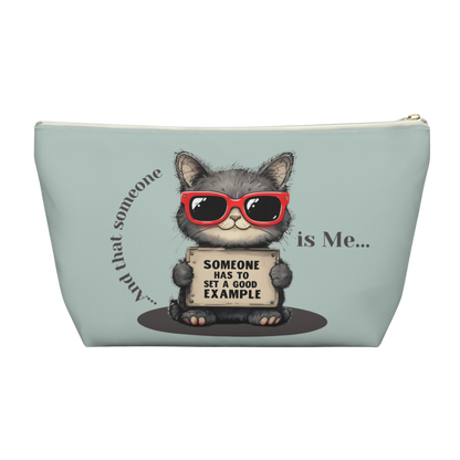 "Someone has to set a good example" Personalized Accessory Pouch