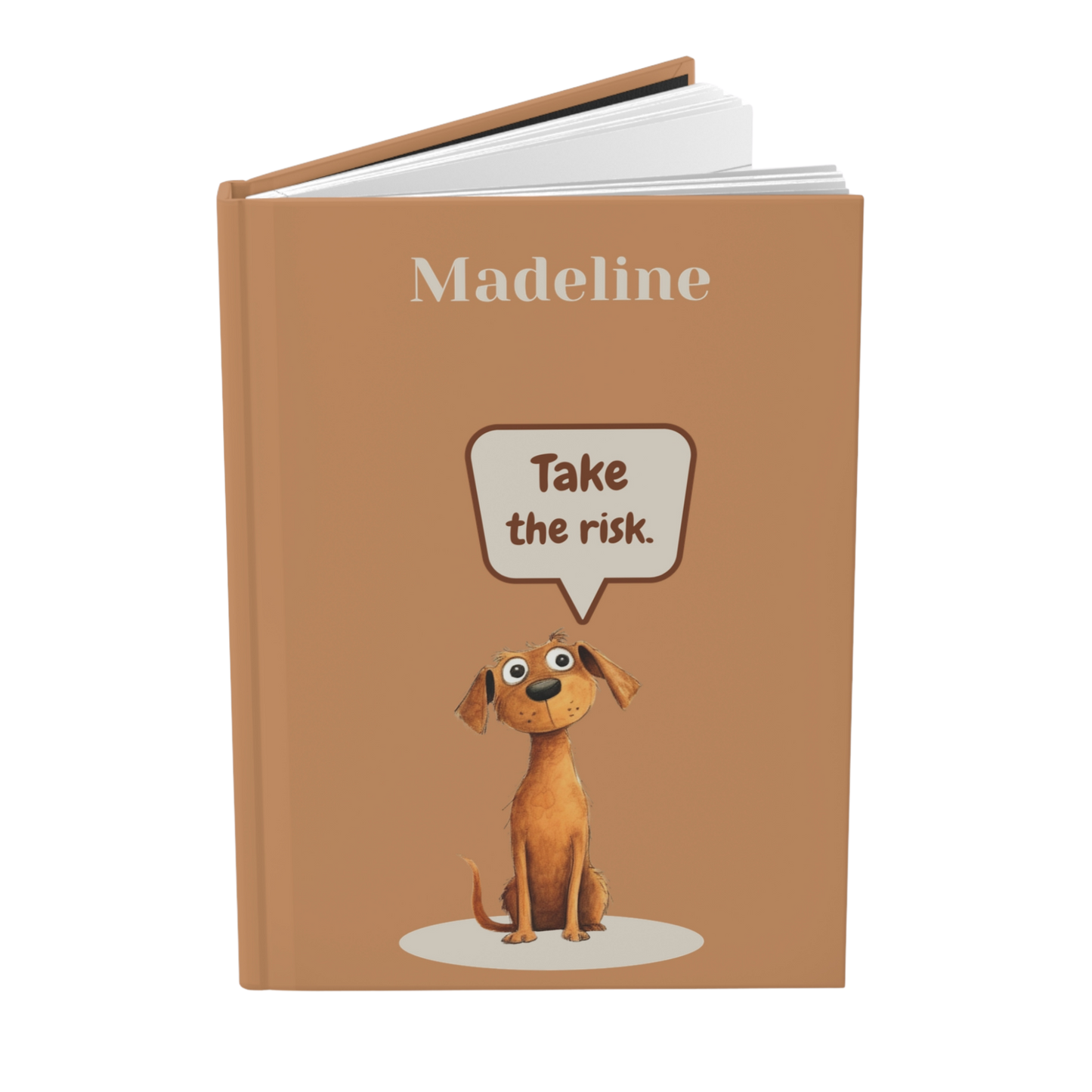 "Take the risk." 2025 Personalized Name & Message Hardcover Dog Journal