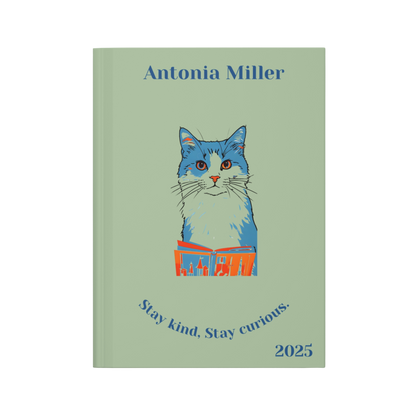 "Stay kind, stay curious." 2025 Personalized Name & Message Hardcover Cat Journal