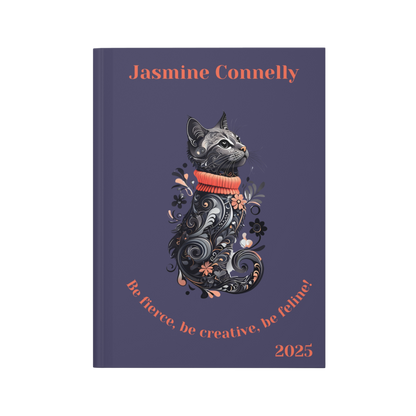 "Be fierce, be creative, be feline!" Personalized Name & Message Hardcover Cat Journal