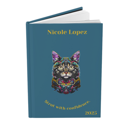 "Strut with confidence." 2025 Personalized Name & Message Hardcover Cat Journal