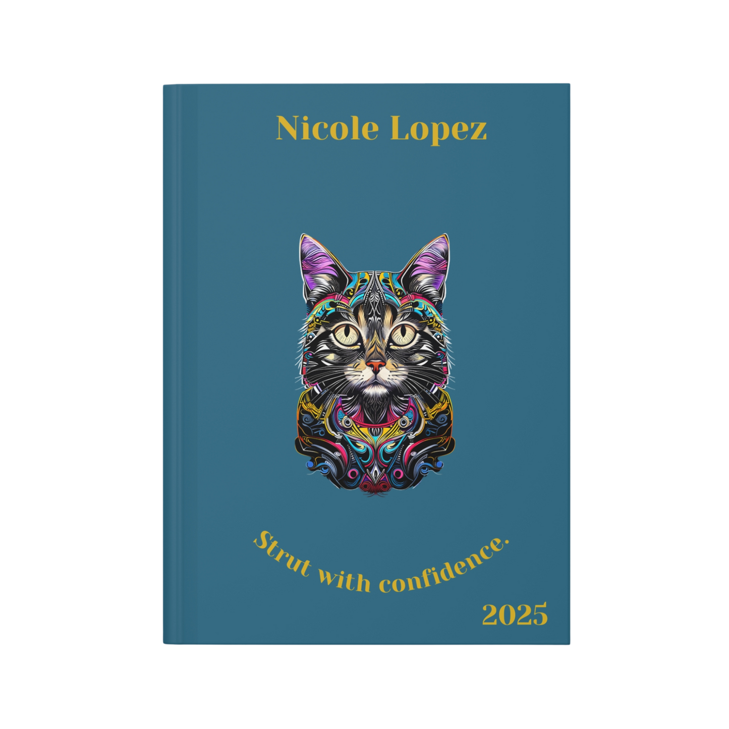 "Strut with confidence." 2025 Personalized Name & Message Hardcover Cat Journal
