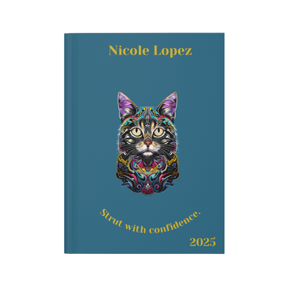 "Strut with confidence." 2025 Personalized Name & Message Hardcover Cat Journal