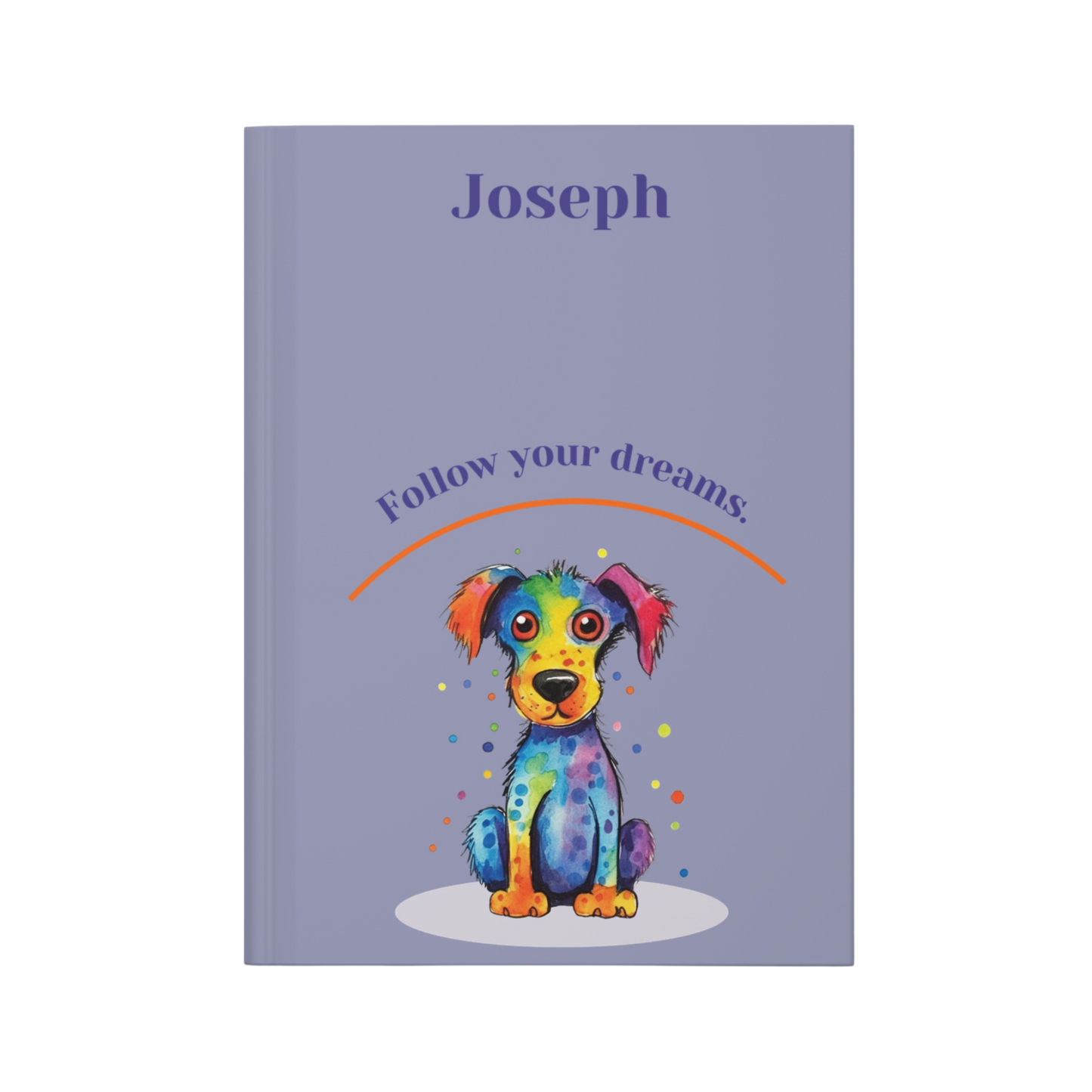 "Follow your dreams." 2025 Personalized Name & Message Hardcover Dog Journal