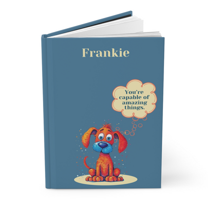 "You're capable of amazing things." 2025 Personalized Name & Message Hardcover Dog Journal