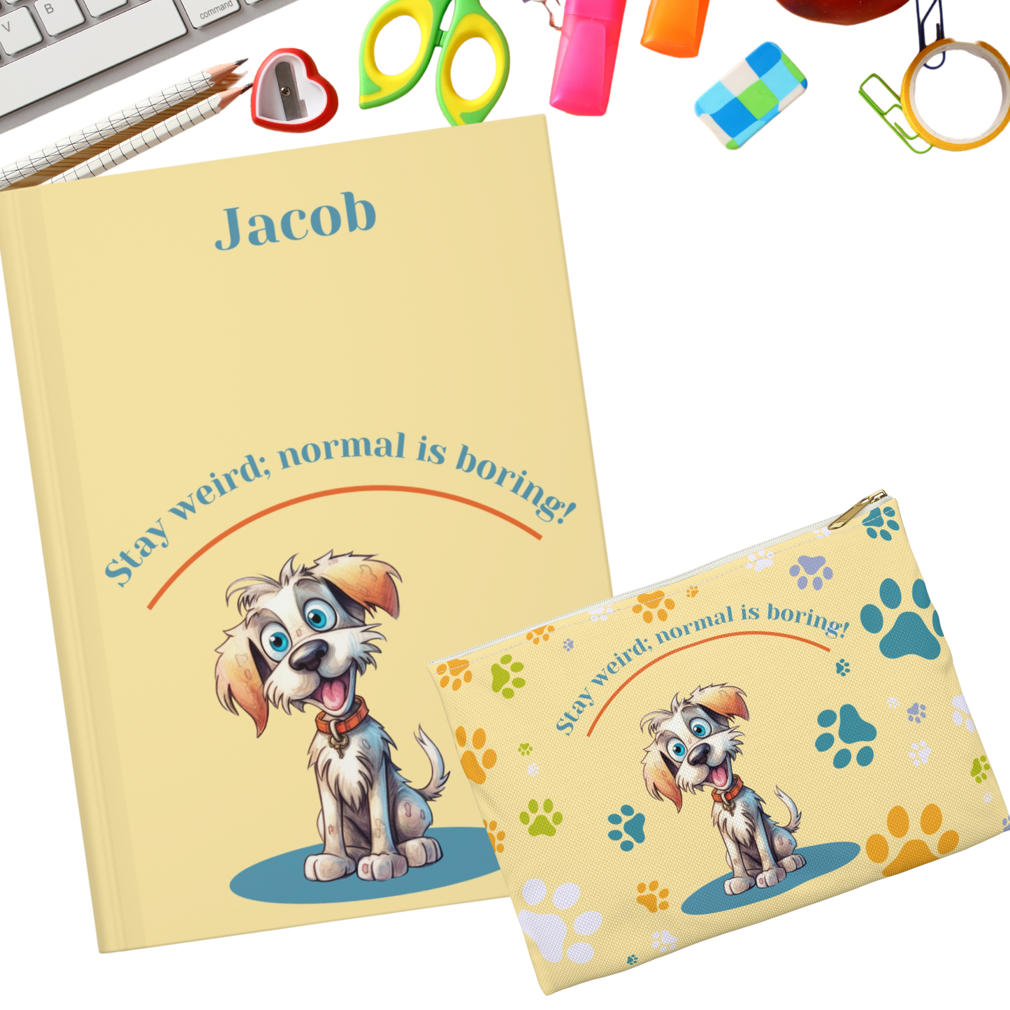 "Stay weird; normal is boring!" 2025 Personalized Name & Message Hardcover Dog Journal