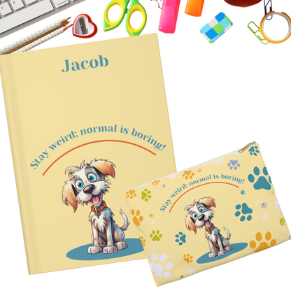 "Stay weird; normal is boring!" 2025 Personalized Name & Message Hardcover Dog Journal