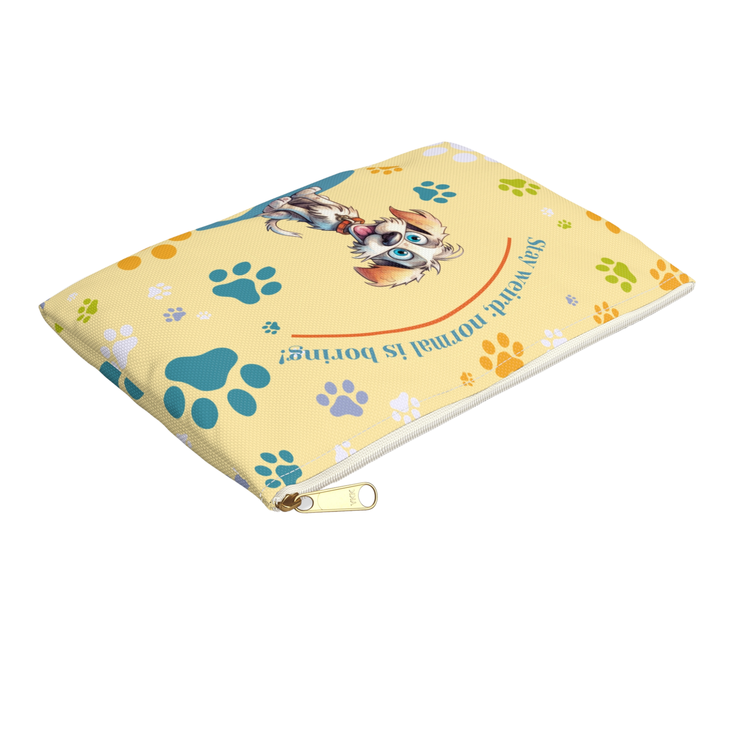 "Stay weird; normal is boring!" Personalized Pencil Case & Accessory Pouch