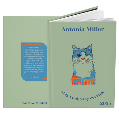 "Stay kind, stay curious." 2025 Personalized Name & Message Hardcover Cat Journal