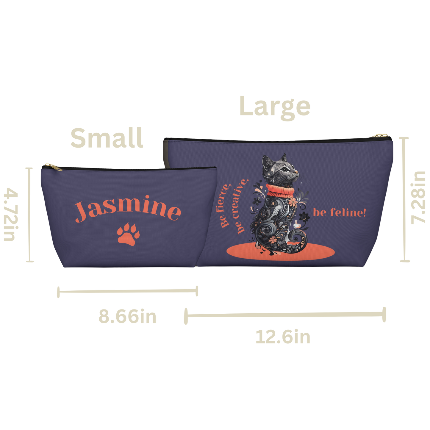 "Be fierce, be creative, be feline!" Personalized Accessory Pouch