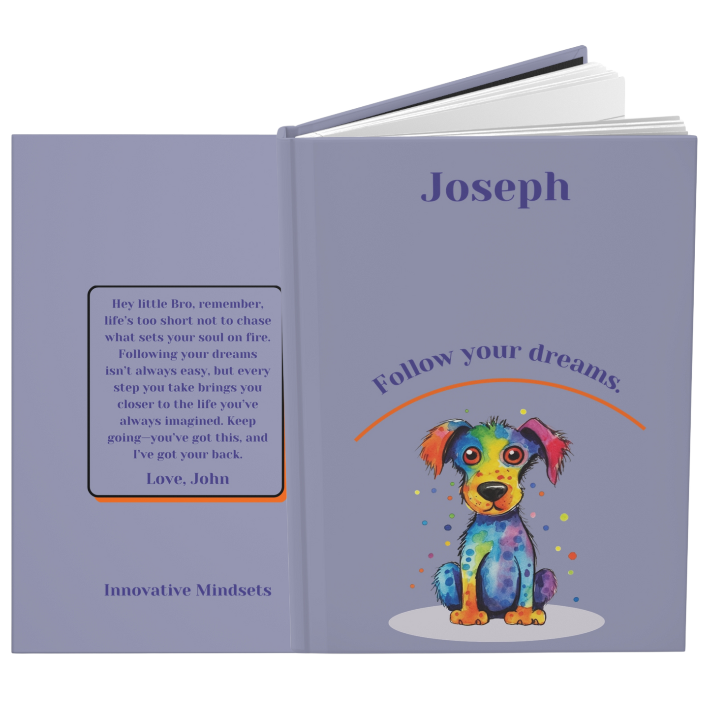 "Follow your dreams." 2025 Personalized Name & Message Hardcover Dog Journal