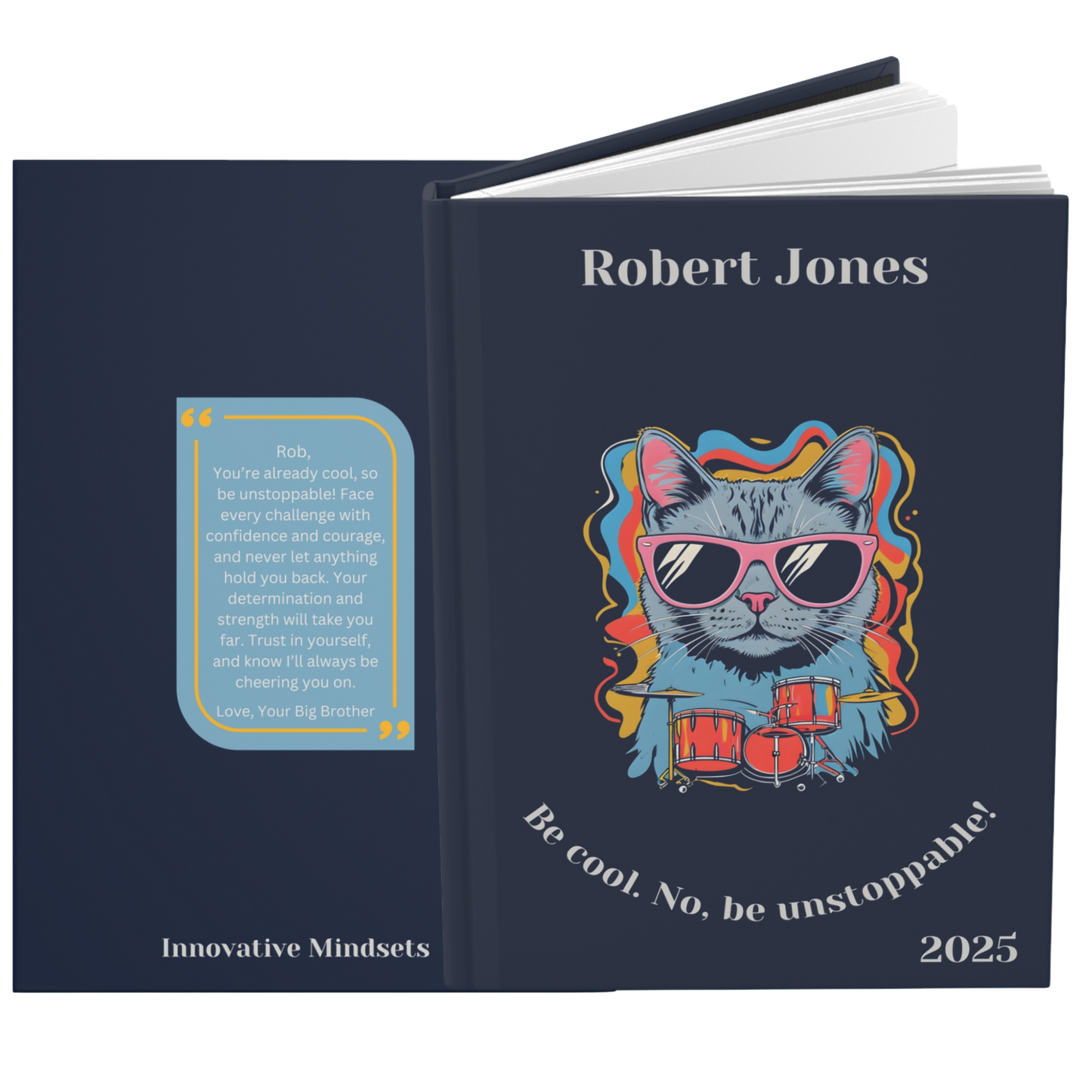 2025 Personalized Journal "Be cool. No, be unstoppable!"